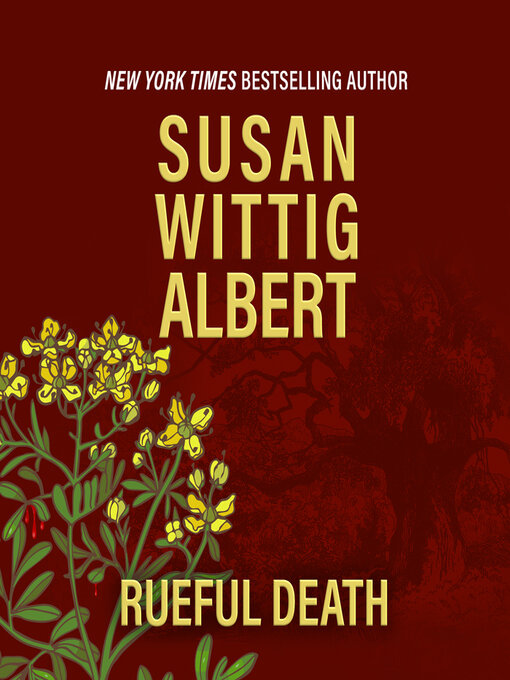 Title details for Rueful Death by Susan Wittig Albert - Available